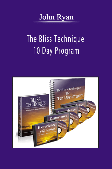 John Ryan - The Bliss Technique 10 Day Program