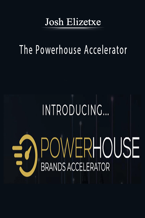 Josh Elizetxe - The Powerhouse Accelerator.