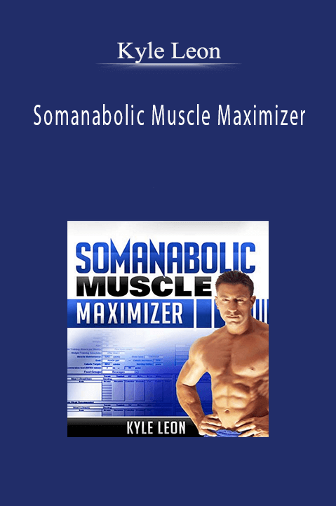 Kyle Leon - Somanabolic Muscle Maximizer