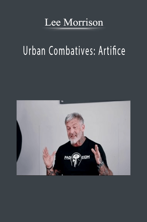 Lee Morrison - Urban Combatives: Artifice