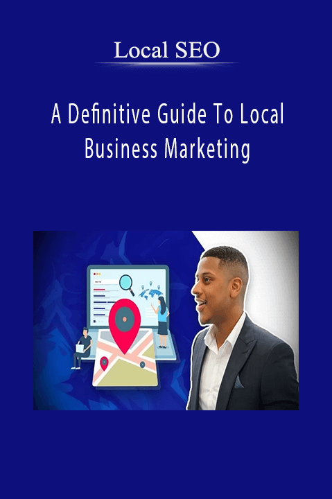 Local SEO – A Definitive Guide To Local Business Marketing