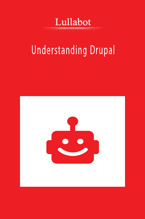 Lullabot - Understanding Drupal