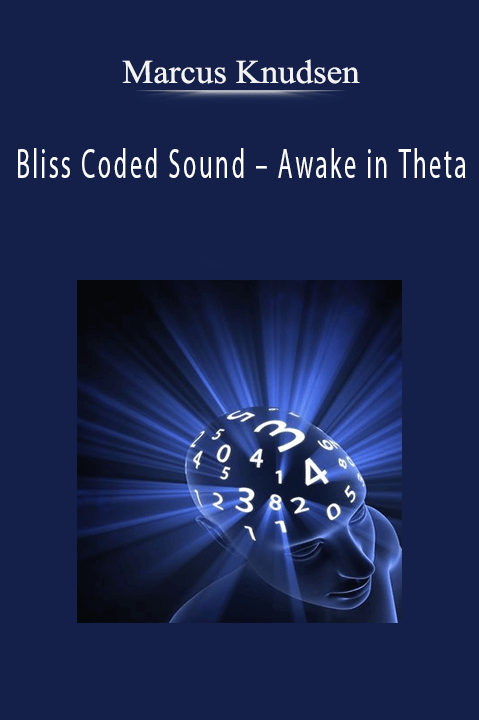 Marcus Knudsen – Bliss Coded Sound – Awake in Theta