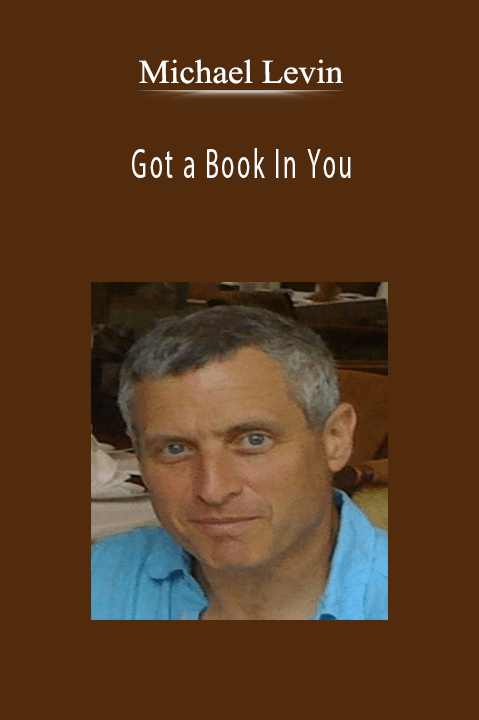 Michael Levin - Got a Book In You.