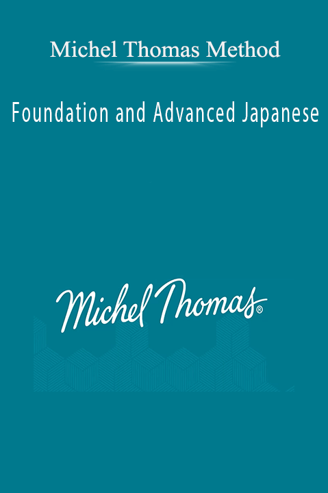Michel Thomas Method – Foundation and Advanced Japanese