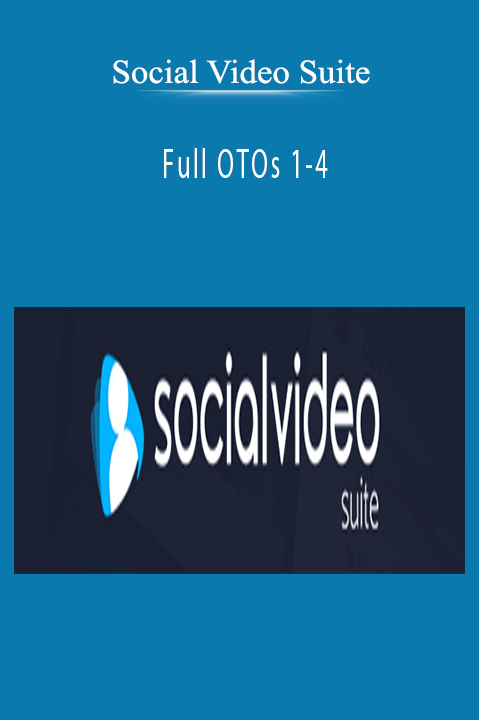 Social Video Suite - Full OTOs 1-4
