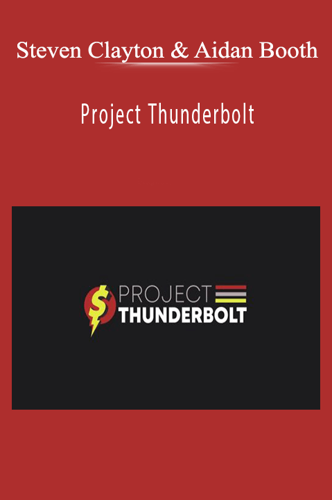 Steven Clayton & Aidan Booth – Project Thunderbolt