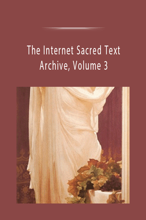 The Internet Sacred Text Archive, Volume 3