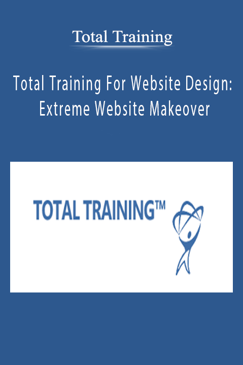 Total Training - Total Training For Website Design Extreme Website Makeover