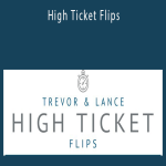 Trevor Lance – High Ticket Flips