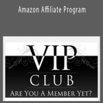 VIP Club - Amazon Affiliate Program