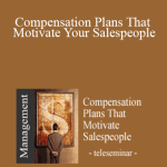Bill Brooks - Compensation Plans That Motivate Your Salespeople