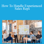 Bill Brooks - How To Handle Experienced Sales Reps