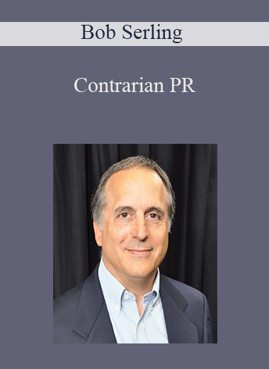 Bob Serling - Contrarian PR