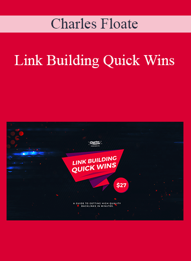 Charles Floate - Link Building Quick Wins