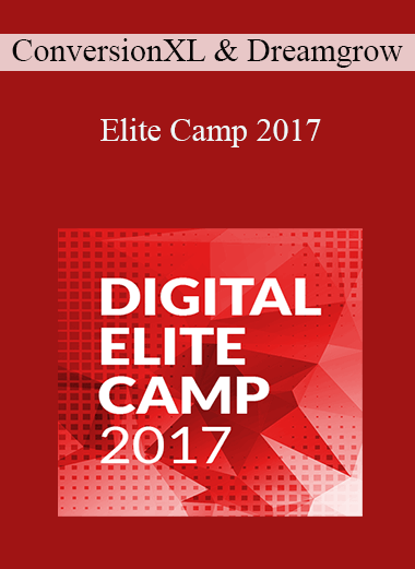 ConversionXL and Dreamgrow - Elite Camp 2017