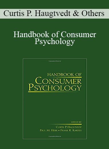 Curtis P. Haugtvedt & Others - Handbook of Consumer Psychology