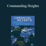 Daniel Yergin & Joseph Stanislaw - Commanding Heights: The Battle For The World Economy