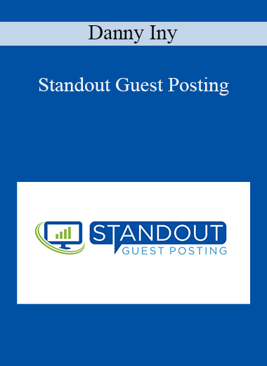 Danny Iny - Standout Guest Posting