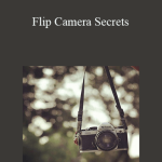 Dave Kaminski - Flip Camera Secrets