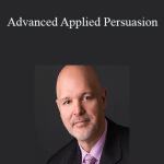Dave Lakhani - Advanced Applied Persuasion