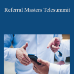David Frey & Maruxa Murphy - Referral Masters Telesummit