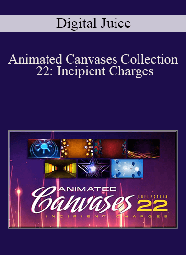 Digital Juice - Animated Canvases Collection 22: Incipient Charges
