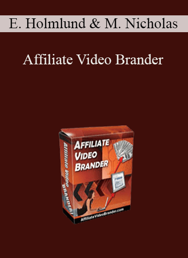 Eric Holmlund & Michael Nicholas - Affiliate Video Brander
