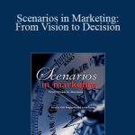 Gill Ringland & Laurie Young - Scenarios in Marketing: From Vision to Decision