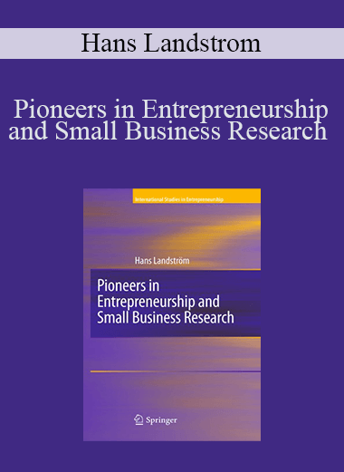 Hans Landstrom - Pioneers in Entrepreneurship and Small Business Research