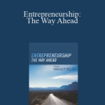 Harold Welsch - Entrepreneurship: The Way Ahead