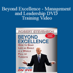 Robert Stevenson - Beyond Excellence - Management and Leadership DVD Training Video