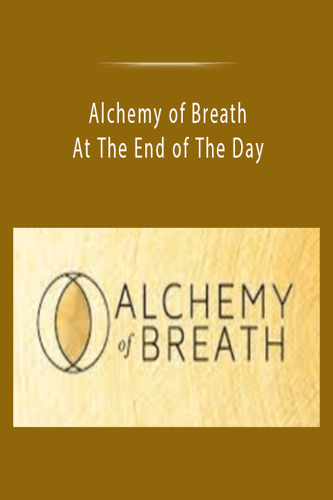 Alchemy of Breath - At The End of The Day