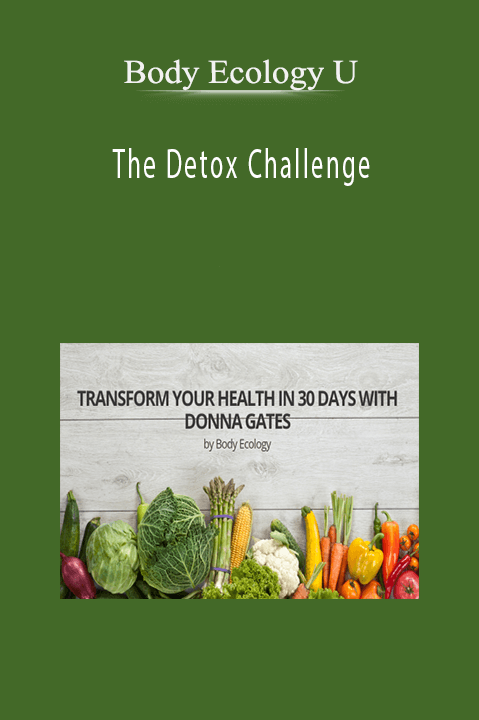 Body Ecology U – The Detox Challenge