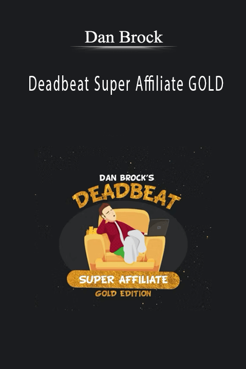 Dan Brock - Deadbeat Super Affiliate GOLD