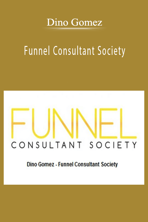 Dino Gomez – Funnel Consultant Society