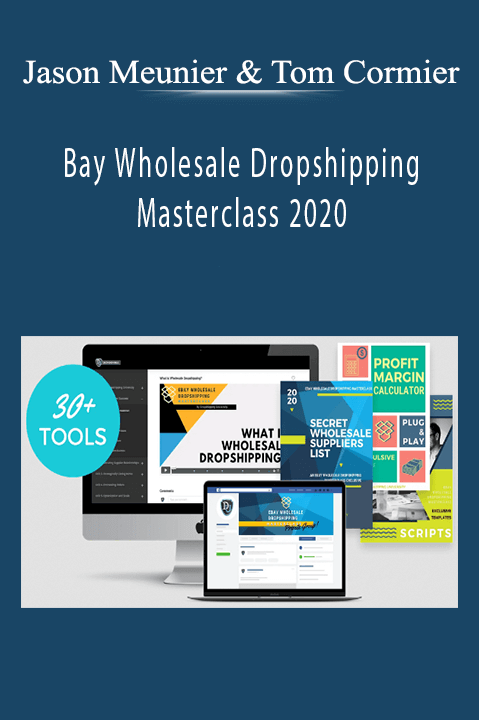 Jason Meunier & Tom Cormier - Bay Wholesale Dropshipping Masterclass 2020