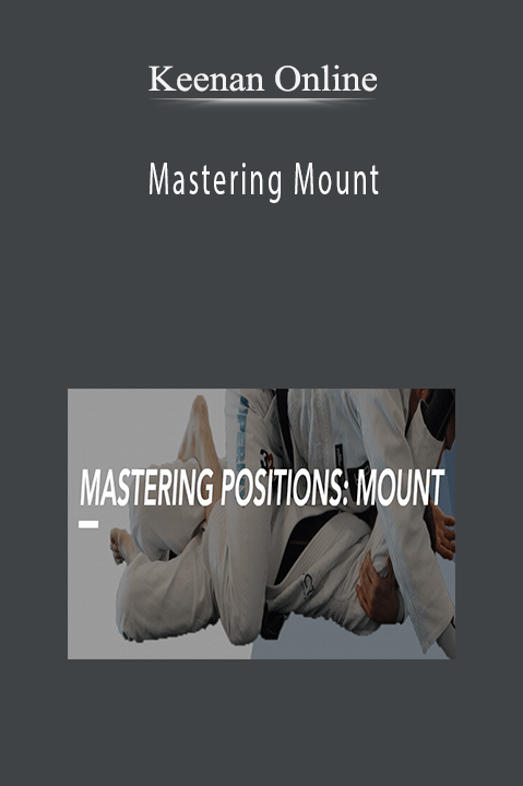 Keenan Online – Mastering Mount