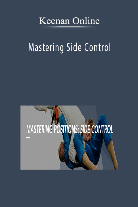 Keenan Online – Mastering Side Control