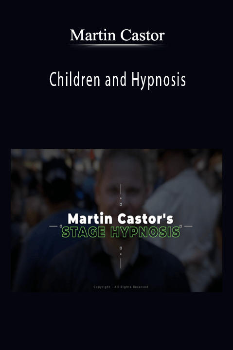 Martin Castor - Children and Hypnosis
