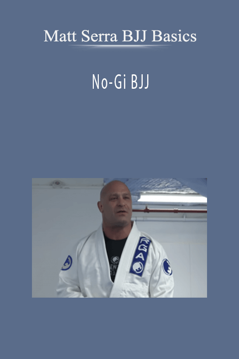 Matt Serra BJJ Basics – No-Gi BJJ