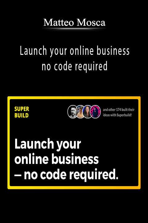 Matteo Mosca - Launch your online business - no code required