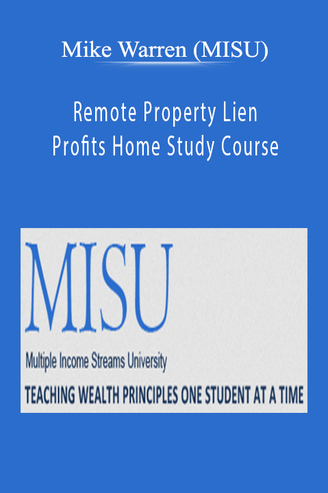 Mike Warren (MISU) - Remote Property Lien Profits Home Study Course