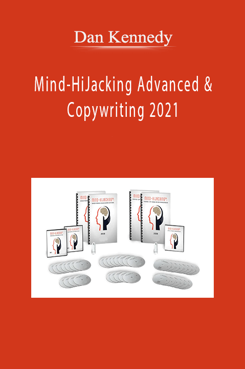 Mind-HiJacking Advanced & Copywriting 2021 – Dan Kennedy