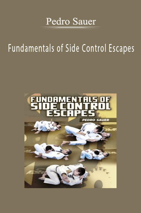 Pedro Sauer – Fundamentals of Side Control Escapes