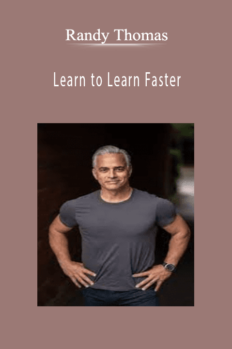 Randy Thomas - Learn to Learn Faster