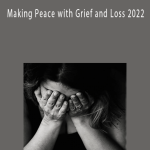 Robert Gene Smith – Making Peace with Grief and Loss 2022
