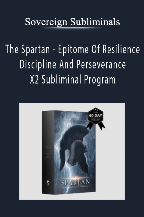 Sovereign Subliminals - The Spartan - Epitome Of Resilience, Discipline And Perseverance - X2 Subliminal Program