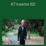 Steven C.Hayes - ACT in practice 2022