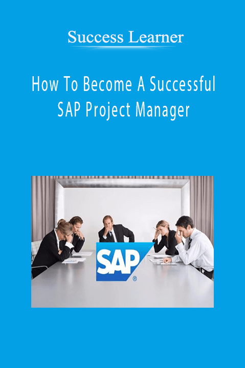 Success Learner – How To Become A Successful SAP Project Manager